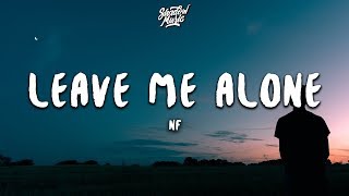 NF  Leave Me Alone Lyrics [upl. by Beitch263]