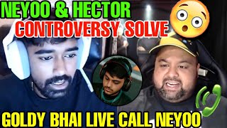 Neyoo amp Hector Controversy Solve 😮  Goldy Bhai Troll Godl Cc Not Neyoo 🤯  godlike jonathan [upl. by Saerdna140]