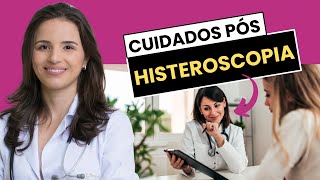 HISTEROSCOPIA CIRÚRGICA CUIDADOS ESSENCIAIS PARA UMA RECUPERAÇÃO RÁPIDA E SEGURA [upl. by Manwell]