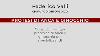 Corso di Chirurgia Protesica di Anca e Ginocchio per Specializzandi [upl. by Erodoeht]