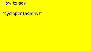 How to pronounce cyclopentadienyl [upl. by Rodablas]