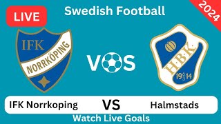 Idrottsföreningen Kamraterna Norrköping Vs Halmstads Bollklubb Live Fotbollsmatchsmål [upl. by Netsriik]