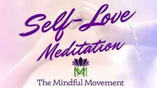 Guided Meditation for Strengthening SelfLove and Taking Care of Yourself  Mindful Movement [upl. by Assirralc]