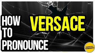 VERSACE PRONUNCIATION CORRECTLY How to Pronounce Versace Italian Pronunciation Gianni amp Donatella [upl. by Engracia]