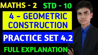 Practice set 42  Maths  2  STD  10  Geometric construction  Full practice set explained [upl. by Amsa]