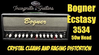 Bogner Ecstasy 3534 50w Amp Head  Crystal Cleans amp RAGING DISTORTION [upl. by Voltz103]