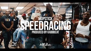 Mopstick  Speed Racing Prod By KadoBeat  Official Video [upl. by Richter]