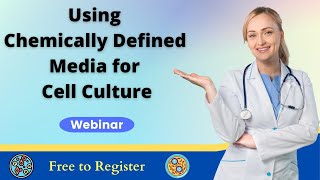 Using Chemically Defined Media for Cell Culture  free webinar Pathology Hub [upl. by Korney736]