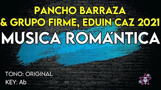 Pancho Barraza amp Grupo Firme  Música Romántica 2021  Karaoke Instrumental [upl. by Alderman711]