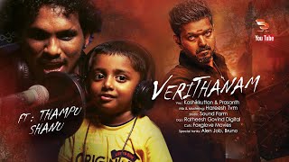 VERITHANAM ft Thampu amp Shanu [upl. by Guinna991]