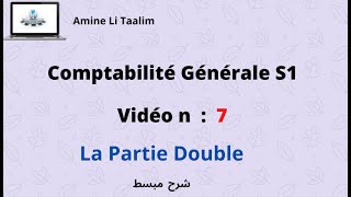 Comptabilité Générale S1  La Partie Double [upl. by Ardnuassac631]