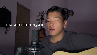 raataan lambiyan  Jubin Nautiyal  acoustic cover [upl. by Sirad]