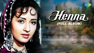 Henna  Full Album  Main Hoon Khushrang Henna  Audio Jukebox  Rishi Kapoor  Zeba  Ashwini [upl. by Graff]