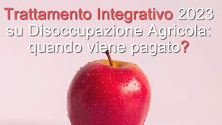 Trattamento integrativo sulla disoccupazione agricola quando arriva [upl. by Slotnick]