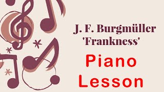 J F Burgmuller Frankness  Piano Lesson Part 1 [upl. by Roxanne358]