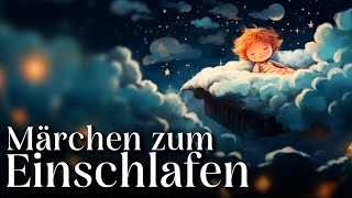 Die schönsten Märchen zum Einschlafen  Hörgeschichte Märchen Hörbuch zum Einschlafen [upl. by Theobald]