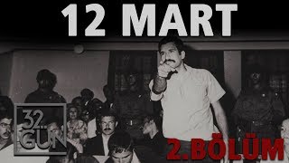 12 Mart Belgeseli 2 Bölüm  Albay  32Gün Arşivi [upl. by Neram]