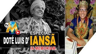 Especial Doté Luis de Iansã IN MEMORIAM [upl. by Novyak]