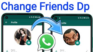 How to Change Friends WhatsApp Profile pictire  Kisi Ki WhatsApp Dp Kaise Change Kare [upl. by Cutlerr453]