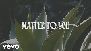 Sasha Alex Sloan  Matter To You Lyric Video [upl. by Illyes872]