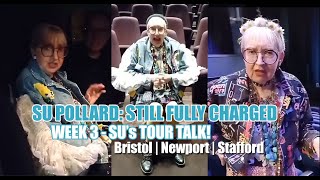 Su Pollard Still Fully Charged Week 3  Sus Tour Talk [upl. by Ha]