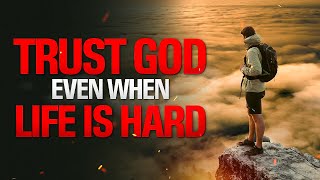 When Life Seems Unfair TRUST GOD Christian Motivation [upl. by Lotsyrc110]