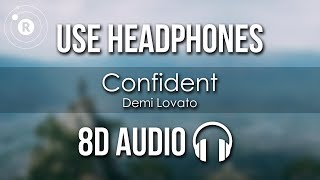 Demi Lovato  Confident 8D AUDIO [upl. by Ettennad]