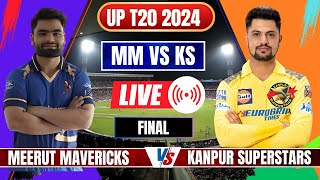 UP T20 Final Live Meerut Mavericks vs Kanpur Superstars  MM vs KS Live  UP T20 2024 Live [upl. by Enialedam739]