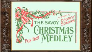 Savoy Christmas Medley  Lloyd Shakespeares New Piccadilly Band  1929 [upl. by Reilamag936]