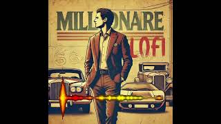 millionaire songs lofi l millionor honey singh lofi song millionaire lofi [upl. by Lebbie173]