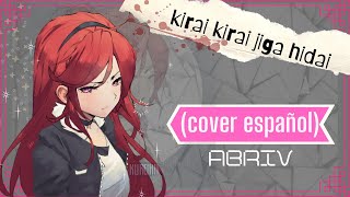 ◖Kirai kirai Jiga hidai◗ °Ado version° cover español ✪ABriV✪ [upl. by Luapnaej]