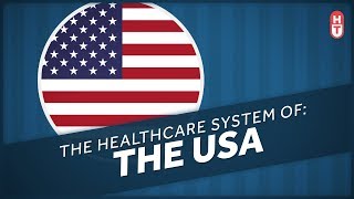 The Healthcare System of the United States [upl. by Iridis370]