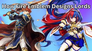 How Fire Emblem Designs Lords [upl. by Lledualc169]