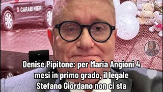 Denise Pipitone per Maria Angioni 4 mesi in primo grado il legale Stefano Giordano non ci sta [upl. by Notneb]