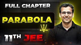 Parabola FULL CHAPTER  Class 11th Maths  Arjuna JEE [upl. by Navarro]