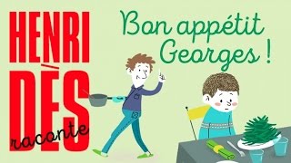 Henri Dès raconte  Bon appétit Georges   histoire pour enfants [upl. by Mundt]