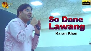 Pashto New Song 2018  So Dane Lawang  Karan Khan  Full Hd Video [upl. by Nipha]