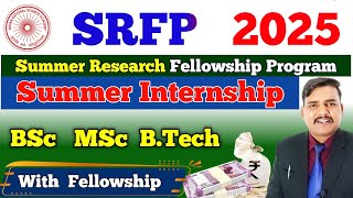 SRFP 2025  Summer Research Fellowship Program 2025  summer internship srfp2025 [upl. by Eanert113]