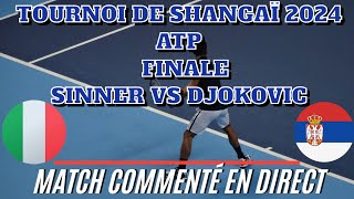 SINNER DJOKOVIC Finale Tournoi ShangaÏ  Commenté non diffusé [upl. by Just841]