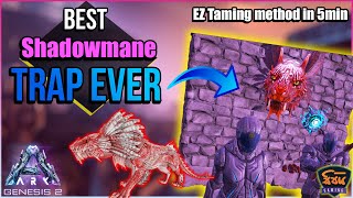 BEST SHADOWMANE TAMING TRAP  ARK Genesis 2  Easiest way to tame a SHADOWMANE after update 2021 [upl. by Aserahs]