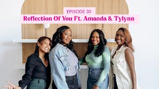 Episode 30 Reflection of You ft Amanda amp Tylynn from Sweet Life Los Angeles [upl. by Kinny]