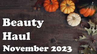 November Collective Haul  Beauty Budget [upl. by Fornof]