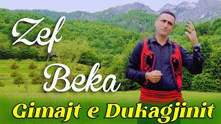 Zef Beka  Gimajt e Dukagjinit  FenixProduction Official Video [upl. by Costin]