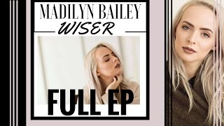 Madilyn Bailey  Wiser FULL ALBUM Download link in description [upl. by Eiliah]