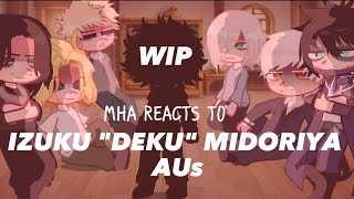 MHABNHA reacts to Izuku quotDekuquot Midoriya AUs  Abnormality Dancin Girl  WIP [upl. by Sadnac]