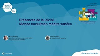 Présences de la laïcité  Monde musulman méditerranéen dialogue [upl. by Aman644]