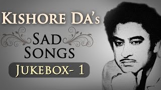 Kishore Kumar Sad Songs Top 10 HD  Jukebox 1  Bollywood Evergreen Sad Song Collection [upl. by Cozmo]