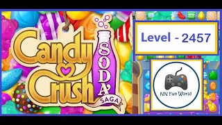 Candy Crush Soda Saga Level 2457 Win with Chocolate ball and Fish candy [upl. by Petras86]