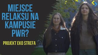 Miejsce relaksu na kampusie Pwr  Projekt EKO STREFA [upl. by Santini326]