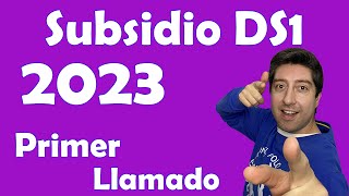 SUBSIDIO DS1 2023 primer llamado [upl. by Sedgewake]